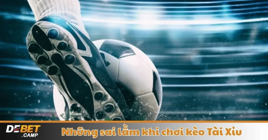 Những Sai Lầm Khi Chơi Kèo Tài Xỉu – Hướng Dẫn Đặt Cược 1 Những Sai Lầm Khi Chơi Kèo Tài Xỉu – Hướng Dẫn Đặt Cược